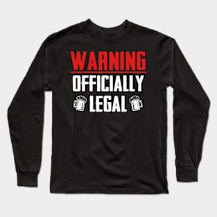 Warning Officially Legal Long Sleeve T-Shirt